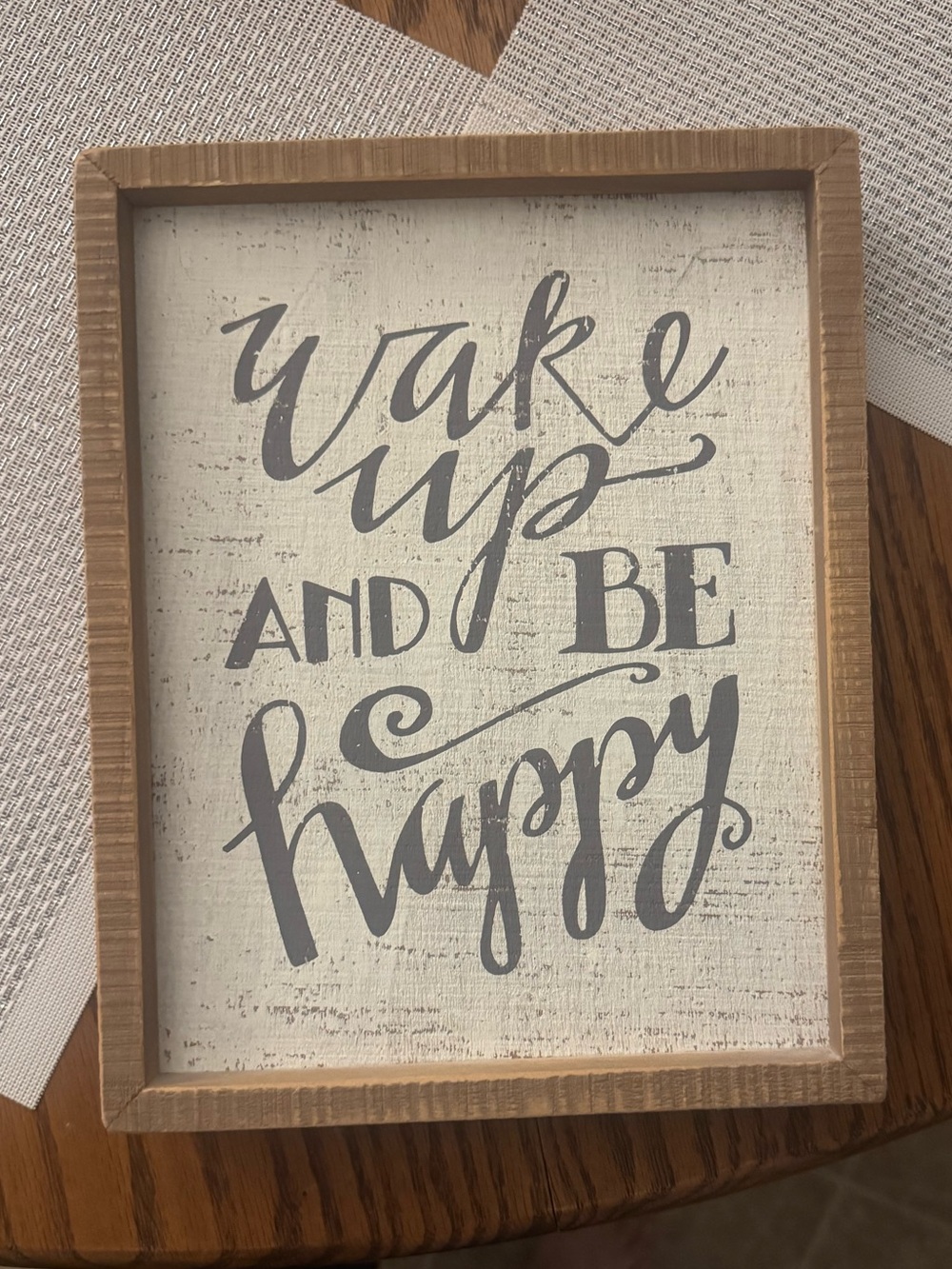 Wake Up and Be Happy Framed Wall Sign - Natural Wood, Neutral Gray Text